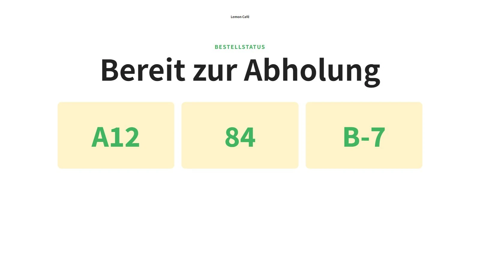 Abholanzeige mit den abholbereiten Bestellungen A12, 84 und B-7.